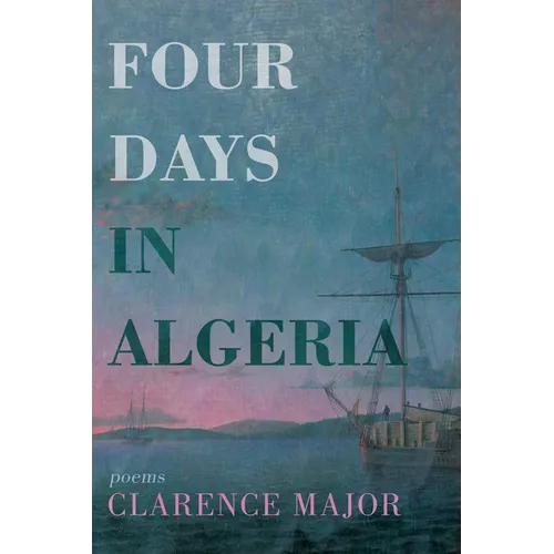 Four Days in Algeria: Poems