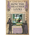 How the Heather Looks: a joyous journey to the British sources of children's books