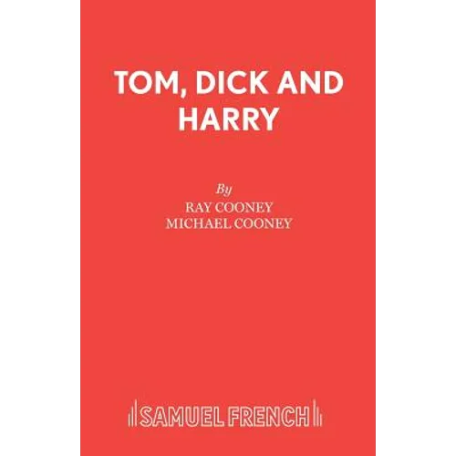 Tom, Dick and Harry