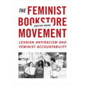 The Feminist Bookstore Movement: Lesbian Antiracism and Feminist Accountability