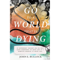 Go to a World that is Dying