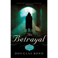 The Betrayal: A Novel on John Calvin