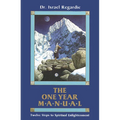 The One Year Manual: Twelve Steps to Spiritual Enlightenment