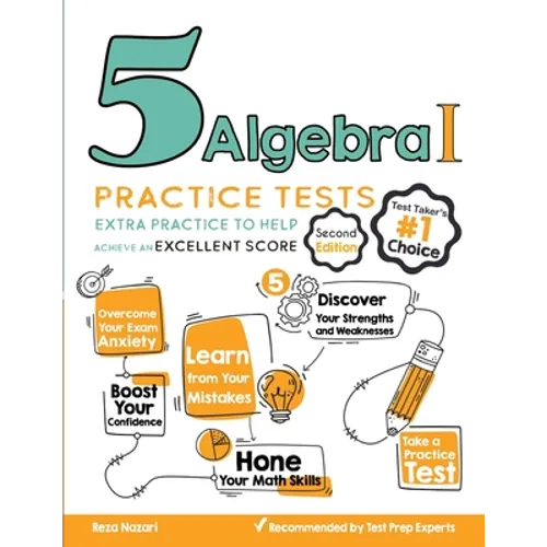 5 Algebra I Practice Tests: Extra Practice to Help Achieve an Excellent Score