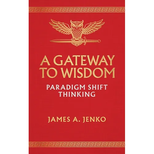 A Gateway to Wisdom: Paradigm Shift Thinking