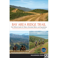 Bay Area Ridge Trail: The Official Guide for Hikers, Mountain Bikers, and Equestrians
