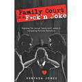 Family Court is a F*ck'n Joke