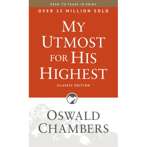 My Utmost for His Highest: Classic Language Paperback (a Daily Devotional with 366 Bible-Based Readings)