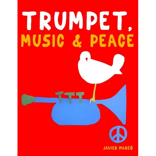 Trumpet, Music & Peace: 10 Easy Themes for Trumpet Beginner Book