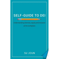 Self-Guide to DEI: Understanding diversity, equity, and inclusion at the workplace