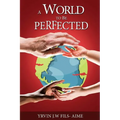 A World To Be Perfected