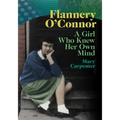 Flannery O'Connor: A Girl Who Knew Her Own Mind