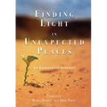 Finding Light in Unexpected Places: An Anthology of Surprises