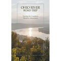 Ohio River Road Trip: Tracing the Country's Western Movement