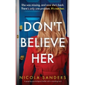 Don't Believe Her: A gripping psychological thriller with a shocking twist