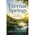 Eternal Springs: Joy Found in the Book of John