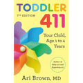 Toddler 411, 7th Edition: Your Child, Ages 1 to 4