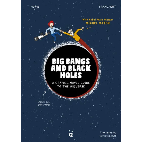 Big Bangs and Black Holes: A Graphic Novel Guide to the Universe