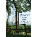 Render Unto the Valley