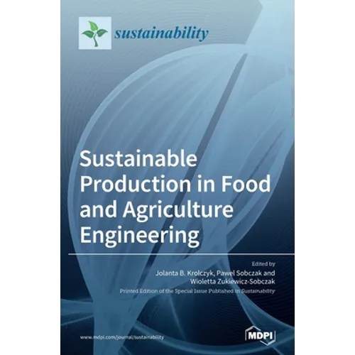 Sustainable Production in Food and Agriculture Engineering