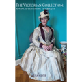 The Victorian Collection: Advanced Costuming Techniques