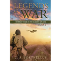 Legends of War: Book 2 of Sparrow Wars in the Garden of Bliss: A La Barre Family Saga