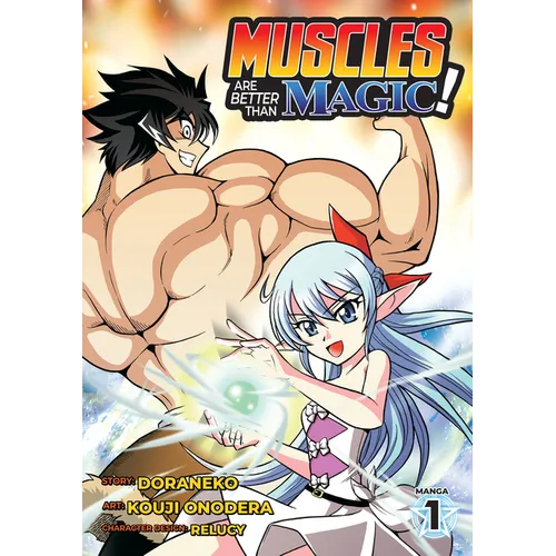 Muscles Are Better Than Magic! (Manga) Vol. 1
