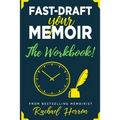 Fast-Draft Your Memoir: The Workbook