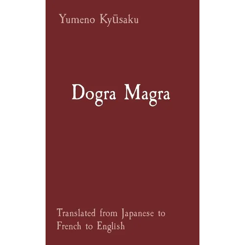 Dogra Magra: Translated from Japanese to French to English
