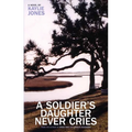 A Soldier's Daughter Never Cries