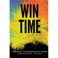 WIN Time: Fearlessly Transforming Your School