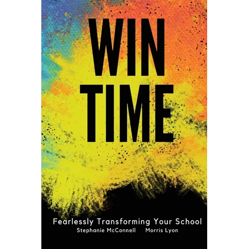 WIN Time: Fearlessly Transforming Your School