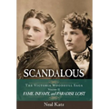 Scandalous, The Victoria Woodhull Saga, Volume Two: Fame, Infamy, and Paradise Lost