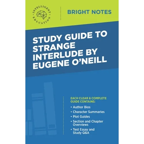 Study Guide to Strange Interlude by Eugene O'Neill