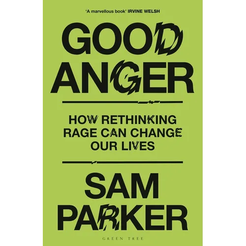 Good Anger: How Rethinking Rage Can Change Our Lives: A GQ Best Book of 2025