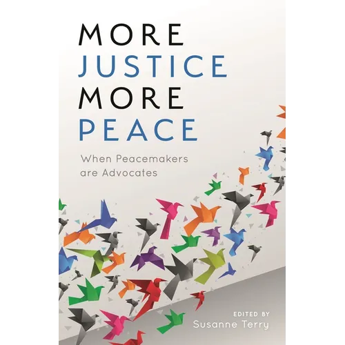 More Justice, More Peace: When Peacemakers Are Advocates