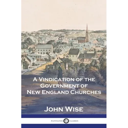 A Vindication of the Government of New England Churches