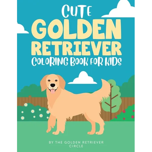 Cute Golden Retriever Coloring Book for Kids