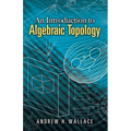 An Introduction to Algebraic Topology