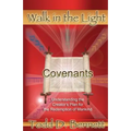 Covenants: Understanding the Creator's Plan for the Redemption of Mankind