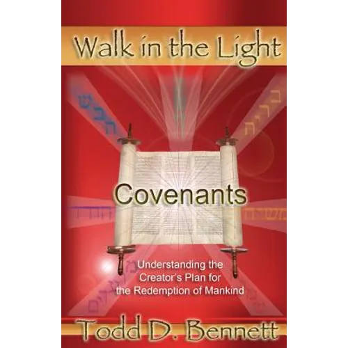 Covenants: Understanding the Creator's Plan for the Redemption of Mankind