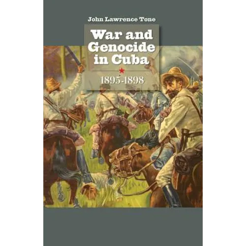 War and Genocide in Cuba, 1895-1898