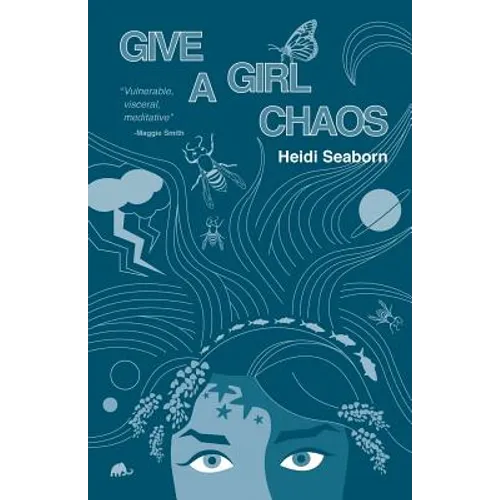 Give a Girl Chaos: (and see what she can do)