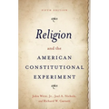 Religion and the American Constitutional Experiment