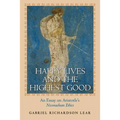 Happy Lives and the Highest Good: An Essay on Aristotle's Nicomachean Ethics