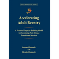 Accelerating Adult Reentry: A Practical Capacity Building Model for Sustaining Post-Release Transitional Services