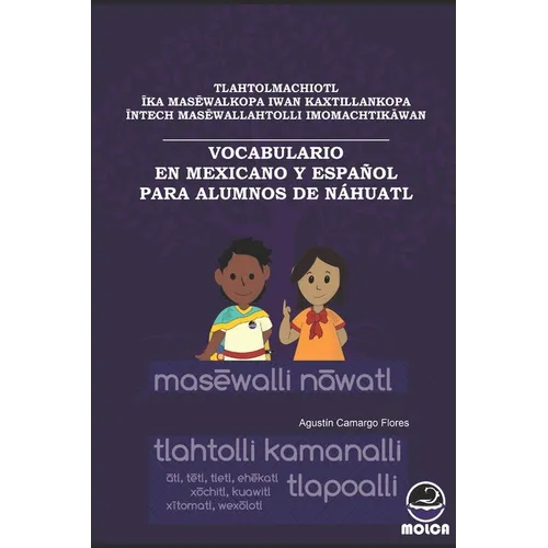 Vocabulario En Mexicano Y Español Para Alumnos de Náhuatl