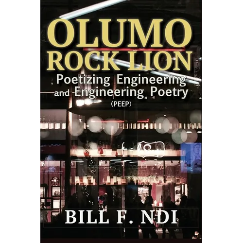 Olumo Rock Lion: Poetizing Engineering and Engineering Poetry (PEEP)