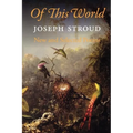 Of This World: New and Selected Poems 1966-2006