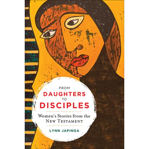 From Daughters to Disciples: Women's Stories from the New Testament